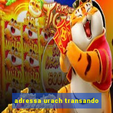 adressa urach transando